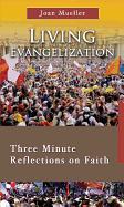 Living Evangelization: Three Minute Reflections on Faith