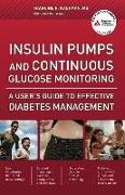 Insulin Pumps and Continuous Glucose Monitoring: A User's Guide to Effective Diabetes Management