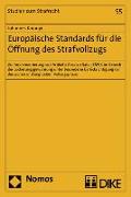 Europäische Standards für die Öffnung des Strafvollzugs