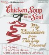 Chicken Soup for the Soul: My Resolution from This Day Forward