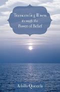 Transcending Illness Through the Power of Belief