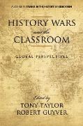 History Wars and the Classroom: Global Perspectives