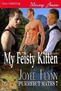 My Feisty Kitten [Purrfect Mates 7] (Siren Publishing Menage Amour Manlove)