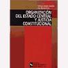 Organización del estado central y justicia constitucional