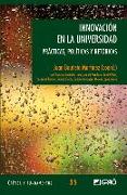 Innovación en la universidad : prácticas, políticas y retóricas