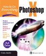 How to Do Everything with Photoshop CS