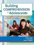 Building Comprehension in Adolescents: Powerful Strategies for Improving Reading and Writing in Content Areas