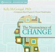 The Neuroscience of Change: A Compassion-Based Program for Personal Transformation