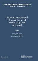 Structural and Chemical Characterization of Metals, Alloys and Compounds: Symposium Held August 15-19, 2010, Cancun, Mexico