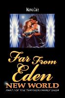 Far from Eden: New World Part I of the Traynor Family Saga