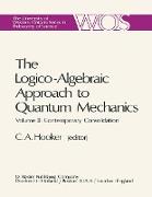 The Logico-Algebraic Approach to Quantum Mechanics