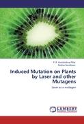 Induced Mutation on Plants by Laser and other Mutagens