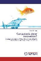 Can patents deter innovation?