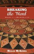 Breaking the Word: Reflections for Lectionary Readings, Cycle B