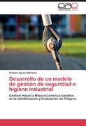 Desarrollo de un modelo de gestión de seguridad e higiene industrial