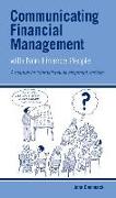 Communicating Financial Management with Non-Finance People: A Manual for International Development Workers