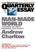 Quarterly Essay 44 Man-Made World