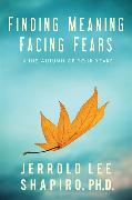 Finding Meaning, Facing Fears: In the Autumn of Your Years