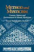 Method and Mysticism: Cosmos, Nature and Environment in Islamic Mysticism