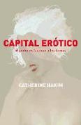Capital erótico : el poder de fascinar a los demás