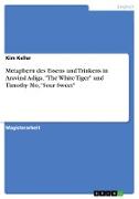 Metaphern des Essens und Trinkens in Aravind Adiga, "The White Tiger" und Timothy Mo, "Sour Sweet"