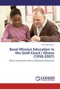 Basel Mission Education in the Gold Coast / Ghana (1950-2007)