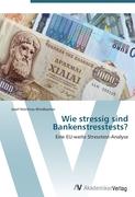 Wie stressig sind Bankenstresstests?