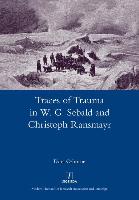 Traces of Trauma in W. G. Sebald and Christoph Ransmayr