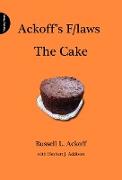 Ackoff's F/Laws the Cake