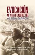 Evocación: Mi Vida Al Lado del Che