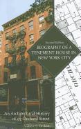Biography of a Tenement House in New York City, Revised Edition: An Architectural History of 97 Orchard Street