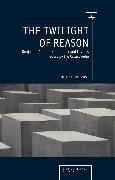 The Twilight of Reason