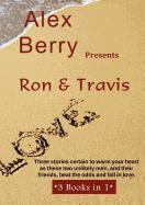 Alex Berry Presents- Ron and Travis