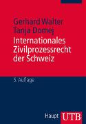 Internationales Zivilprozessrecht der Schweiz