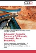 Educación Superior Cubana y Políticas de Desarrollo Rural Sostenible