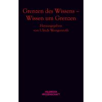 Grenzen des Wissens - Wissen um Grenzen