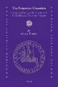 The Forgotten Crusaders: Poland and the Crusader Movement in the Twelfth and Thirteenth Centuries