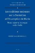 Les Traditions Anciennes Sur La Dormition Et l'Assomption de Marie: Études Littéraires, Historiques Et Doctrinales