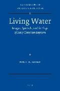 Living Water: Images, Symbols, and Settings of Early Christian Baptism