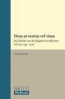 Deus UT Tentus Vel Visus: Die Debatte Um Die Seligkeit Im Reflexiven Akt (CA. 1293 - 1320)