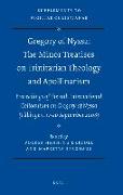 Gregory of Nyssa: The Minor Treatises on Trinitarian Theology and Apollinarism: Proceedings of the 11th International Colloquium on Gregory of Nyssa (