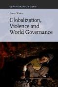 Globalization, Violence and World Governance