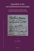 Kausalität in Der Mu'tazilitischen Kosmologie: Das Kit&#257,b Al-Mu'aththir&#257,t Wa-Mift&#257,&#7717, Al-Muskil&#257,t Des Zayditen Al-&#7716,asan A