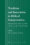 Tradition and Innovation in Biblical Interpretation: Studies Presented to Professor Eep Talstra on the Occasion of His Sixty-Fifth Birthday