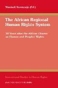 The African Regional Human Rights System: 30 Years After the African Charter on Human and Peoples' Rights