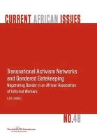 Transnational Activism Networks and Gendered Gatekeeping: Negotiating Gender in an African Association of Informal Workers