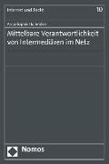 Mittelbare Verantwortlichkeit von Intermediären im Netz