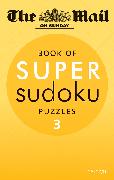 The Mail on Sunday: Super Sudoku Volume 3