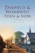 Darfield & Wombwell Then & Now: In Colour