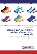 Becoming an intercultural teacher of Japanese in Australia